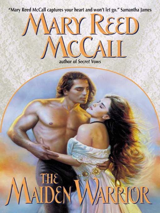 Title details for The Maiden Warrior by Mary Reed McCall - Available